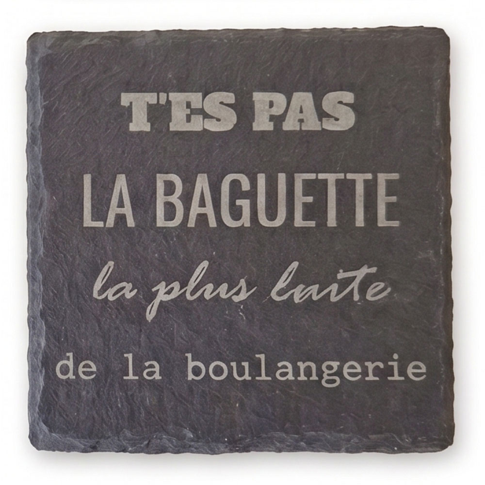 t'es pas la baguette
