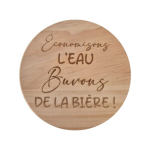 Dessous de verre en bois – Économisons l&rsquo;eau, buvons de la bière